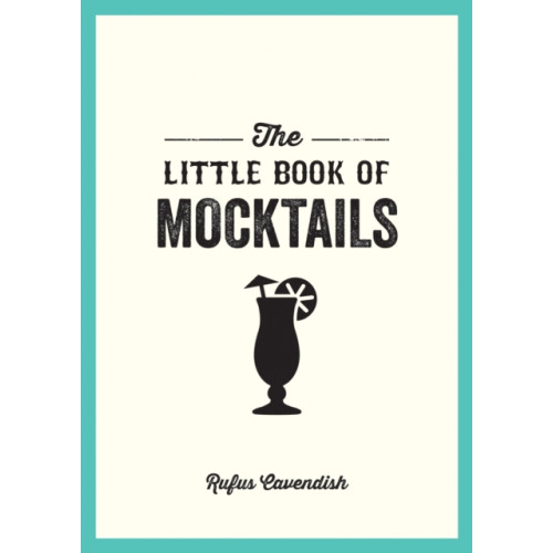 The Little Book of Mocktails , Octopus publishing group (häftad, english)