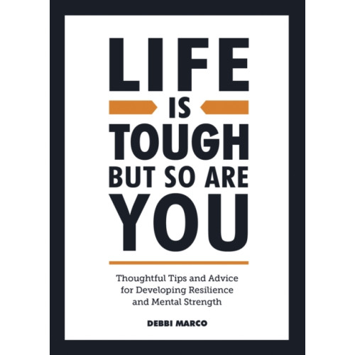 Summersdale Publishers Life is Tough, But So Are You (inbunden, eng)