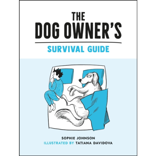 Octopus publishing group The Dog Owner's Survival Guide (inbunden, eng)