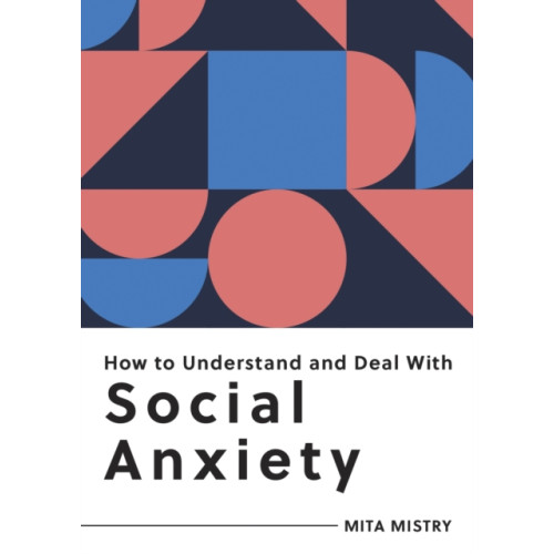 Summersdale Publishers How to Understand and Deal with Social Anxiety (häftad, eng)