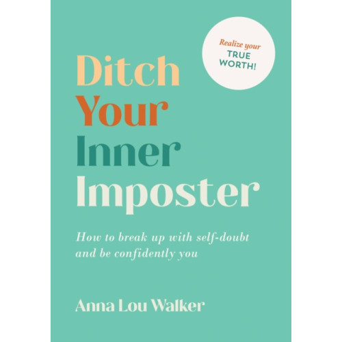 Summersdale Publishers Ditch Your Inner Imposter (häftad, eng)