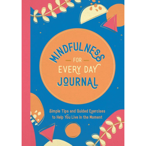 Summersdale Publishers Mindfulness for Every Day Journal (häftad, eng)