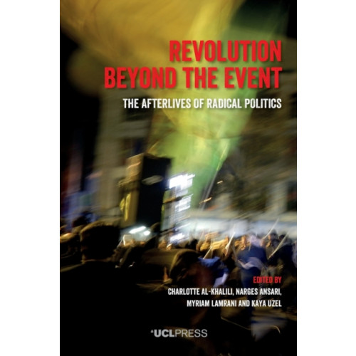 UCL Press Revolution Beyond the Event (häftad, eng)