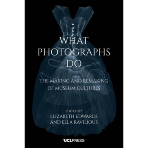 UCL Press What Photographs Do (häftad, eng)