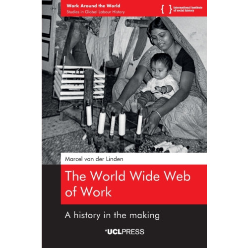 UCL Press The World Wide Web of Work (häftad, eng)