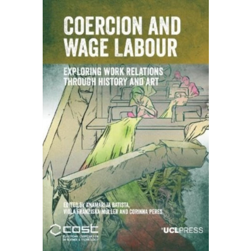 UCL Press Coercion and Wage Labour (häftad, eng)