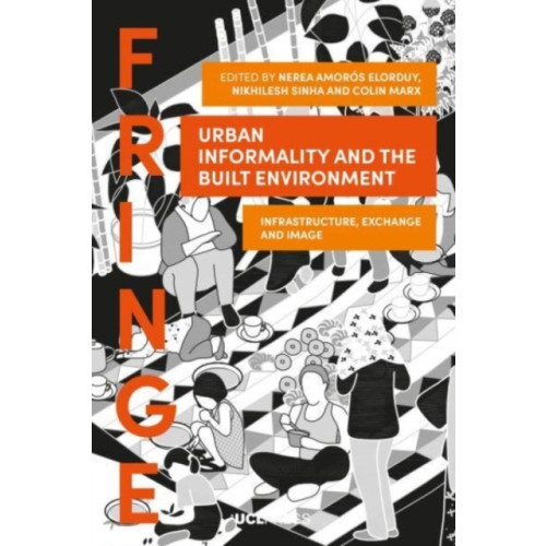 UCL Press Urban Informality and the Built Environment (häftad, eng)