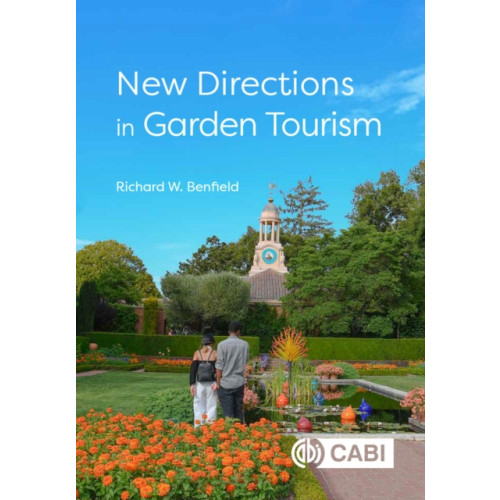 CABI Publishing New Directions in Garden Tourism (häftad, eng)