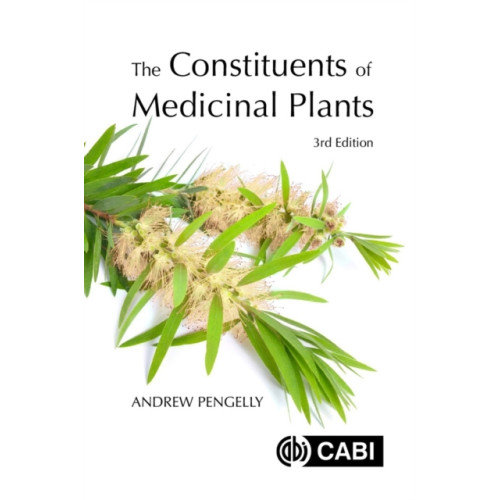 CABI Publishing The Constituents of Medicinal Plants (häftad, eng)