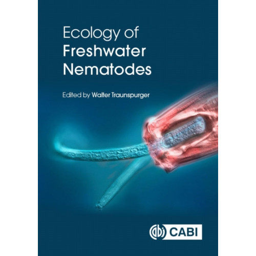 CABI Publishing Ecology of Freshwater Nematodes (inbunden, eng)