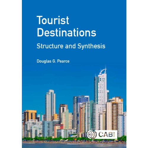 CABI Publishing Tourist Destinations: Structure and Synthesis (inbunden, eng)