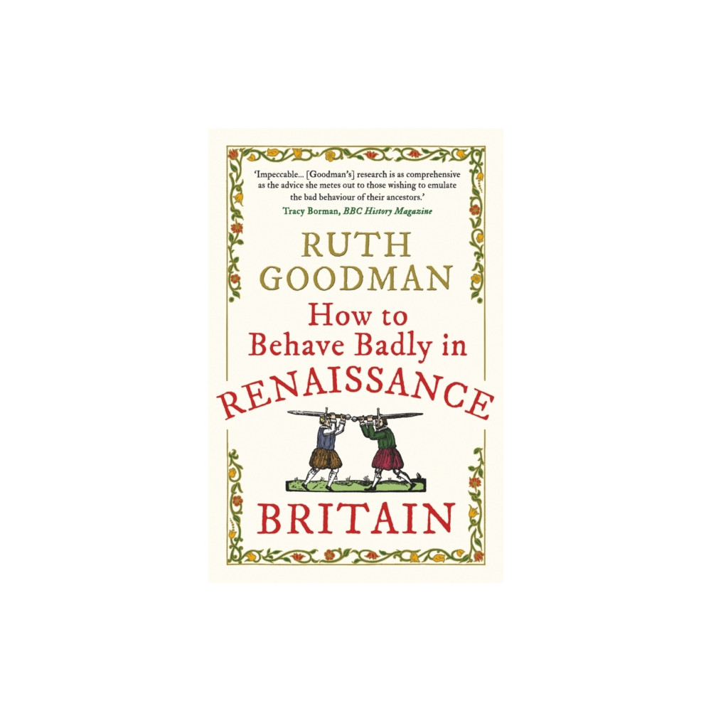 Produktbild för How to Behave Badly in Renaissance Britain (häftad, eng)