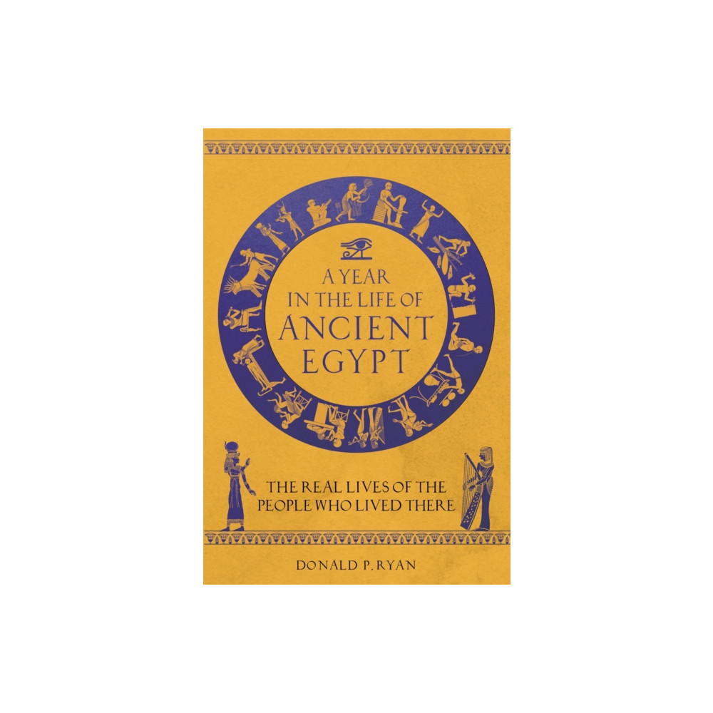 Produktbild för A Year in the Life of Ancient Egypt (inbunden, eng)
