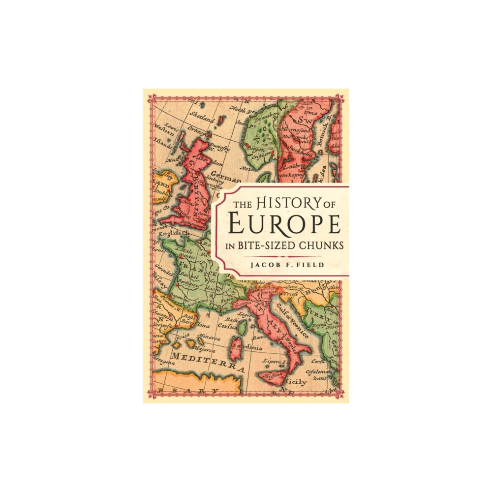 Produktbild för The History of Europe in Bite-sized Chunks (häftad, eng)
