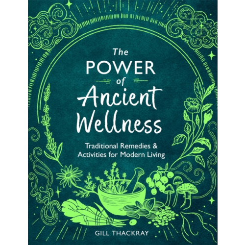 Michael O'Mara Books Ltd The Power of Ancient Wellness (häftad, eng)