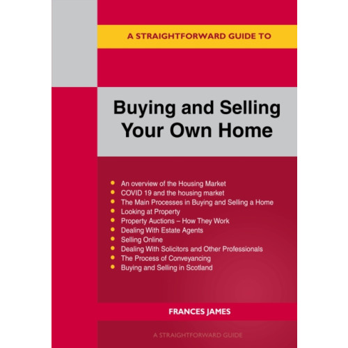 Straightforward Publishing Buying And Selling Your Own Home (häftad, eng)