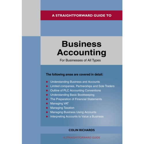 Straightforward Publishing A Straightforward Guide to Business Accounting for Businesses of All Types (häftad, eng)