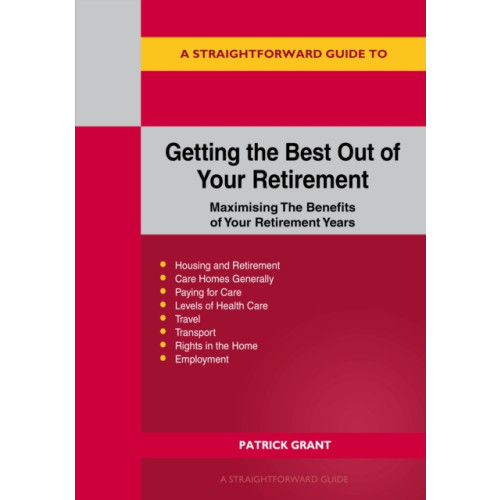 Straightforward Publishing A Straightforward Guide to Getting the Best Out of Your Retirement: Revised 2023 Edition (häftad, eng)