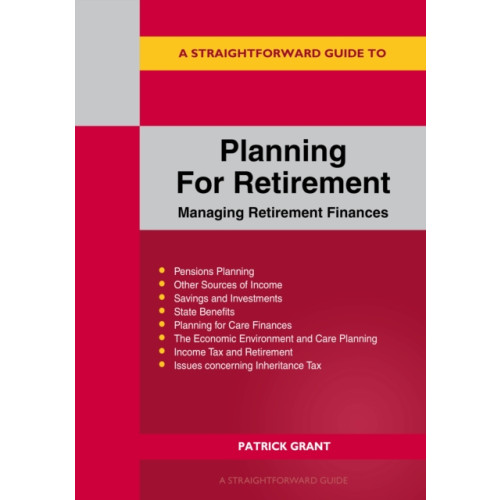 Straightforward Publishing A Straightforward Guide to Planning for Retirement (häftad, eng)