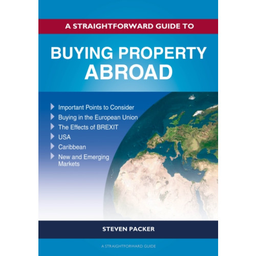 Straightforward Publishing A Straightforward Guide to Buying Property Abroad (häftad, eng)