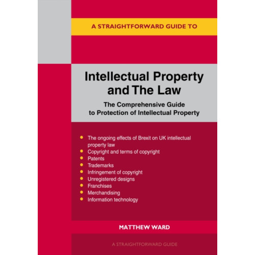 Straightforward Publishing A Straightforward Guide To Intellectual Property And The Law (häftad, eng)