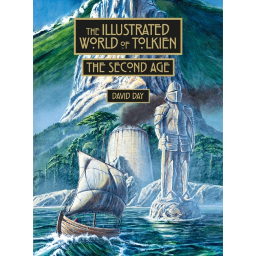 Octopus publishing group The Illustrated World of Tolkien The Second Age (inbunden, eng)