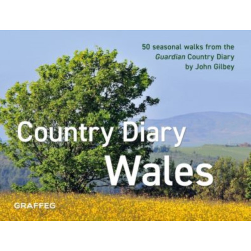 Graffeg Limited Country Diary in Wales, A (inbunden, eng)