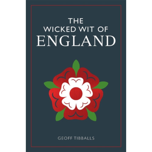 Michael O'Mara Books Ltd The Wicked Wit of England (häftad, eng)