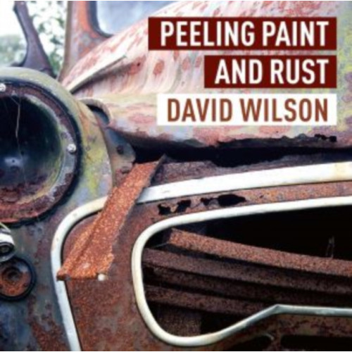 Graffeg Limited Peeling Paint and Rust (inbunden, eng)