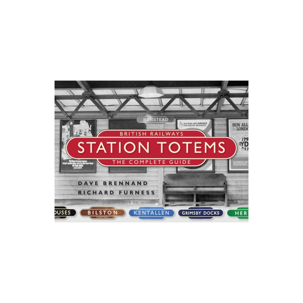 Produktbild för British Railways Station Totems: The Complete Guide (inbunden, eng)
