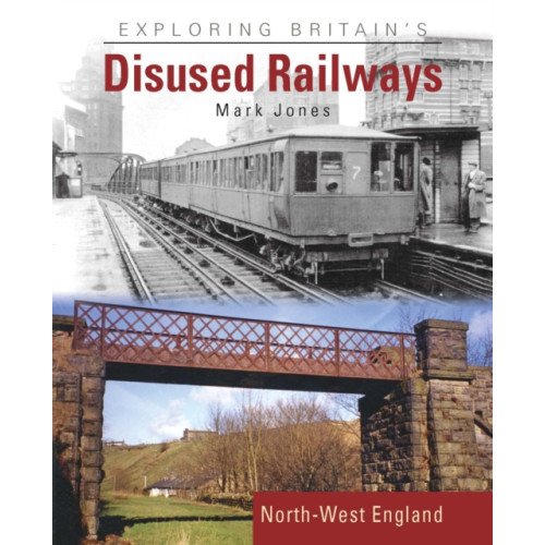 Crecy Publishing Exploring Britain's Disused Railways (inbunden, eng)