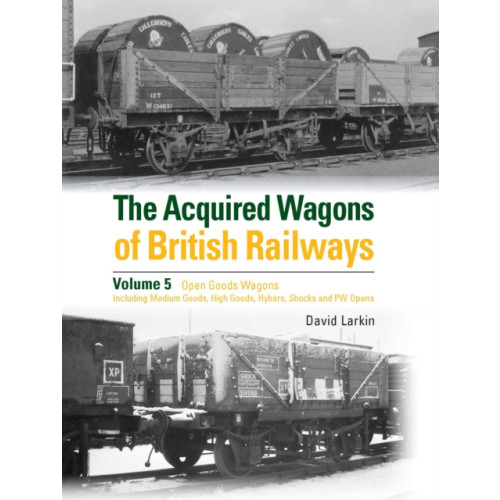 Crecy Publishing The Acquired Wagons of British Railways Volume 5 (inbunden, eng)