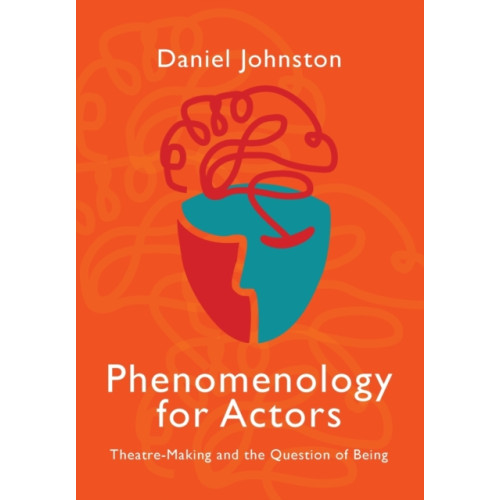 Intellect Books Phenomenology for Actors (häftad, eng)