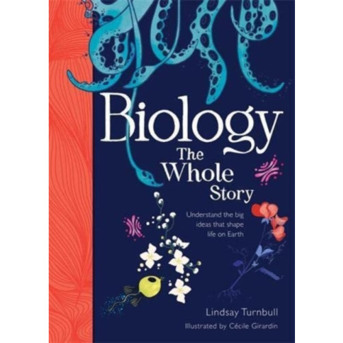 David Fickling Books Biology: The Whole Story (inbunden, eng)