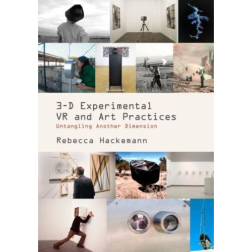 Intellect Books 3-D Experimental VR and Art Practices (häftad, eng)