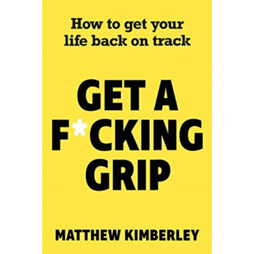 John Blake Publishing Ltd Get a F*cking Grip (häftad, eng)