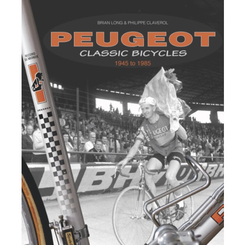 David & Charles Peugeot Classic Bicycles 1945 to 1985 (inbunden, eng)