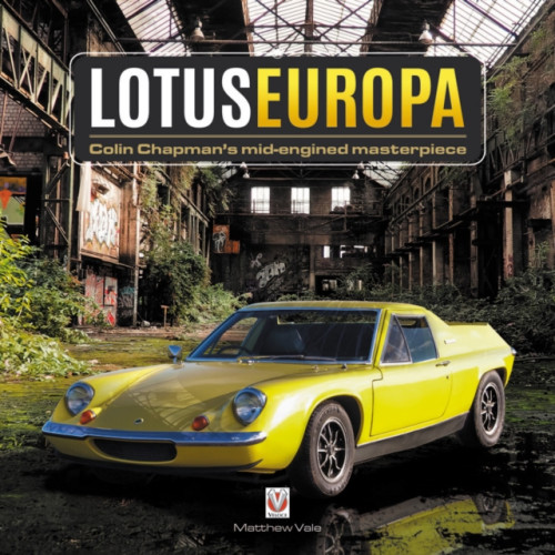 David & Charles Lotus Europa - Colin Chapman's mid-engined masterpiece (inbunden, eng)