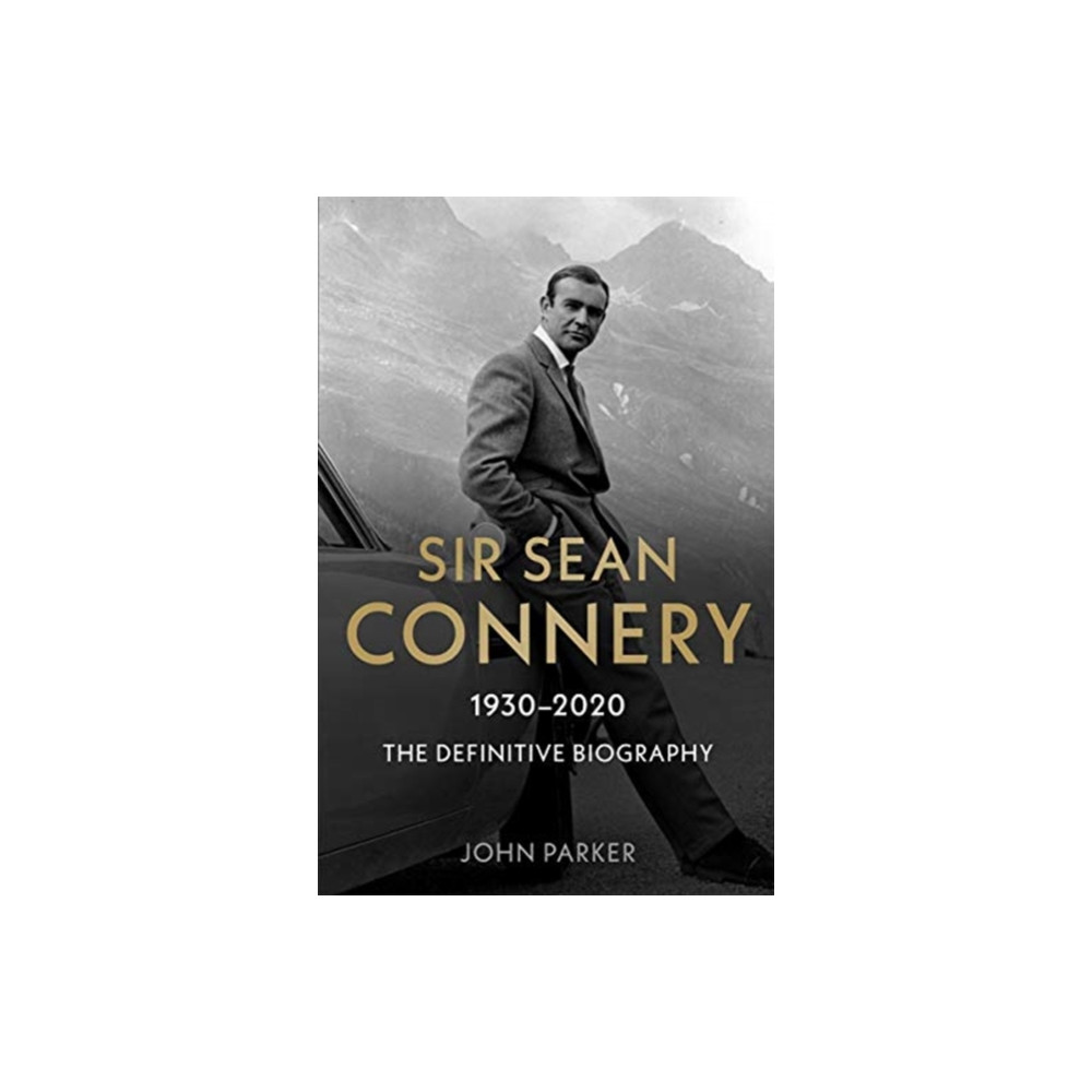 Produktbild för Sir Sean Connery - The Definitive Biography: 1930 - 2020 (häftad, eng)