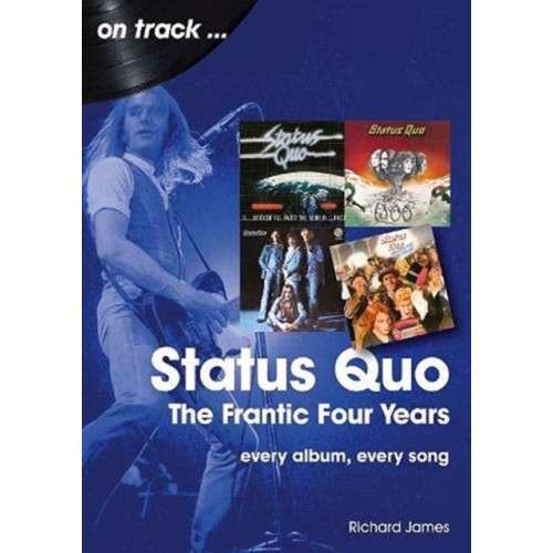 Sonicbond Publishing Status Quo On Track (häftad, eng)