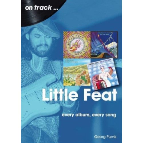 Sonicbond Publishing Little Feat On Track (häftad, eng)