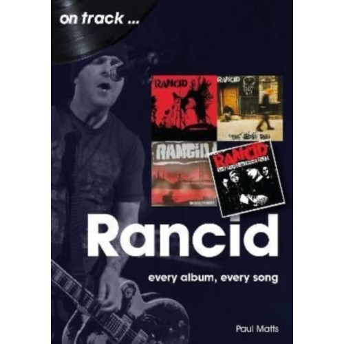 Sonicbond Publishing Rancid On Track (häftad, eng)