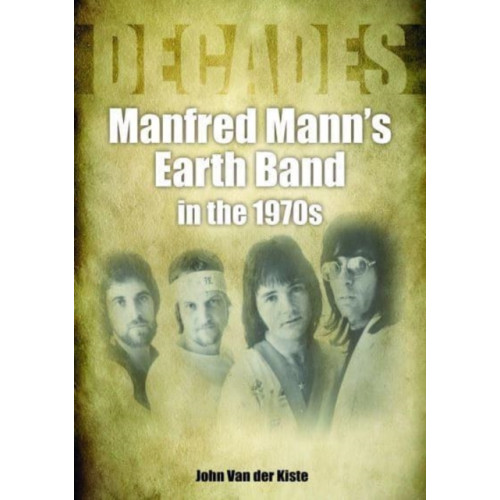 Sonicbond Publishing Manfred Mann's Earth Band in the 1970s (häftad, eng)