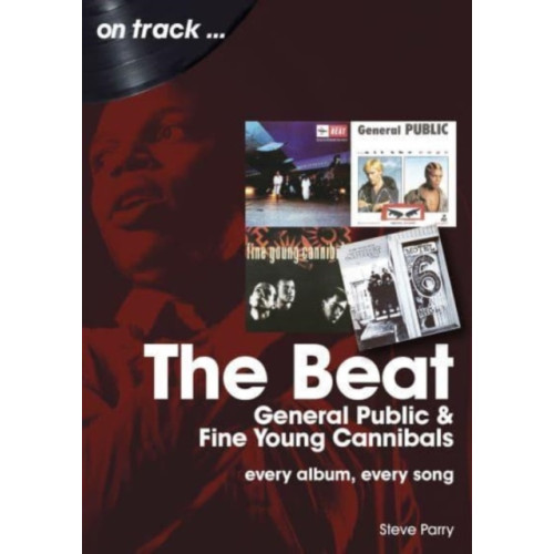 Sonicbond Publishing The Beat, General Public and Fine Young Cannibals On Track (häftad, eng)