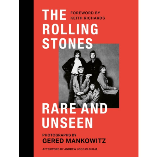 Headline Publishing Group The Rolling Stones Rare and Unseen (inbunden, eng)
