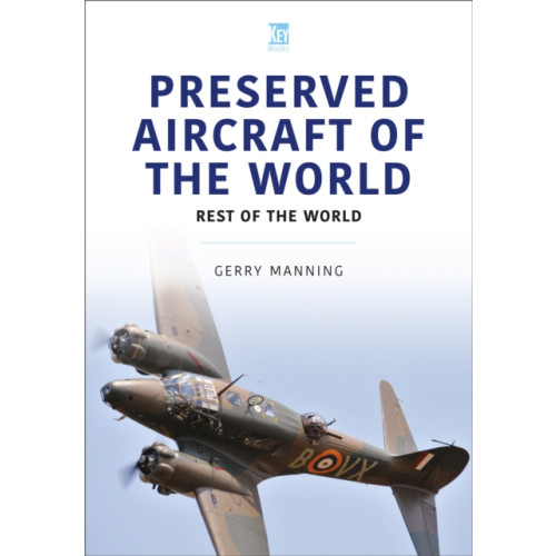 Key Publishing Ltd Preserved Aircraft of the World (häftad, eng)