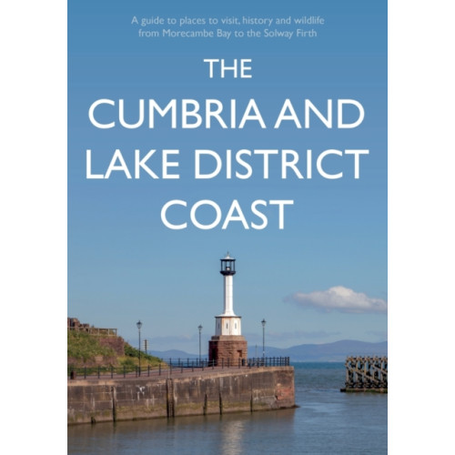 Troubador Publishing The Cumbria and Lake District Coast (häftad, eng)