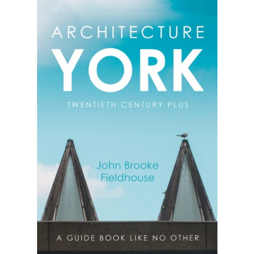 Troubador Publishing Architecture York (häftad, eng)