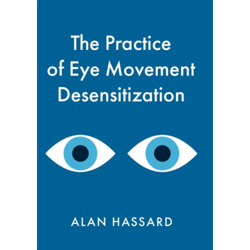 Troubador Publishing The Practice of Eye Movement Desensitization (häftad, eng)