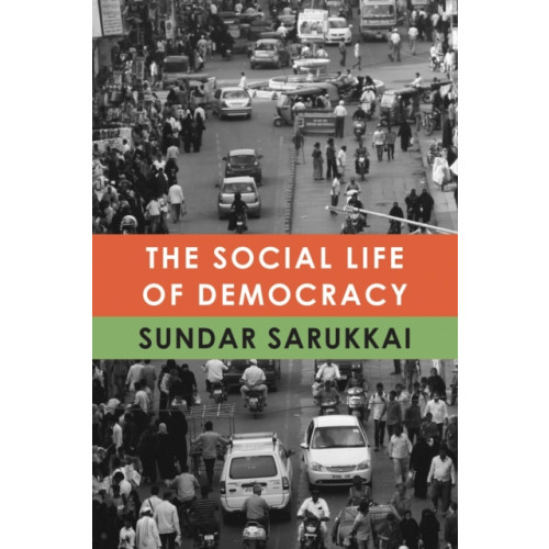 Seagull Books London Ltd The Social Life of Democracy (inbunden, eng)